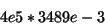 \begin{displaymath}
4e5*3489e-3\end{displaymath}